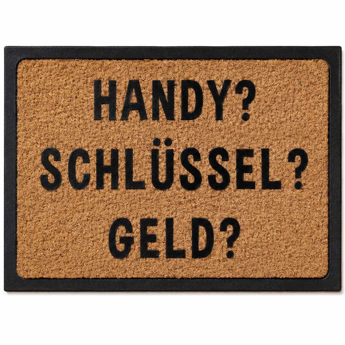 Textil Fußmatte mit Spruch: Handy? Schlüssel? Geld?