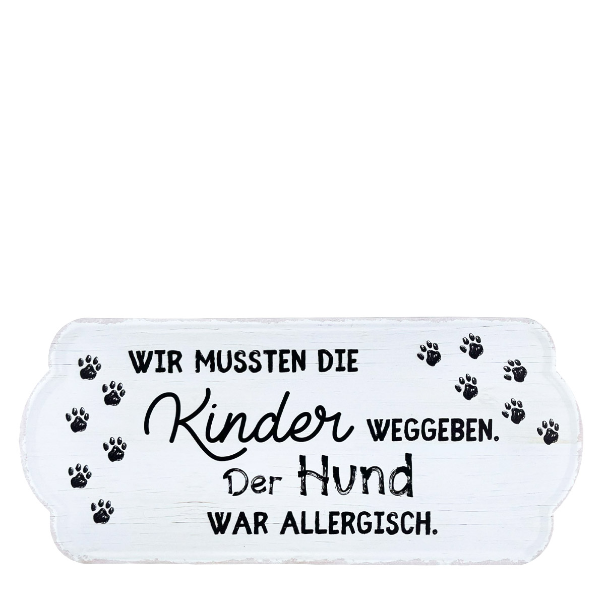 052-1122_01J6F30EYAD0PC9YTD2PSTZ4552V9lkId5PVGMv Metall Schild mit Spruch: Wir mussten die Kinder weggeben.., 35x15cm, Gerrys Garden