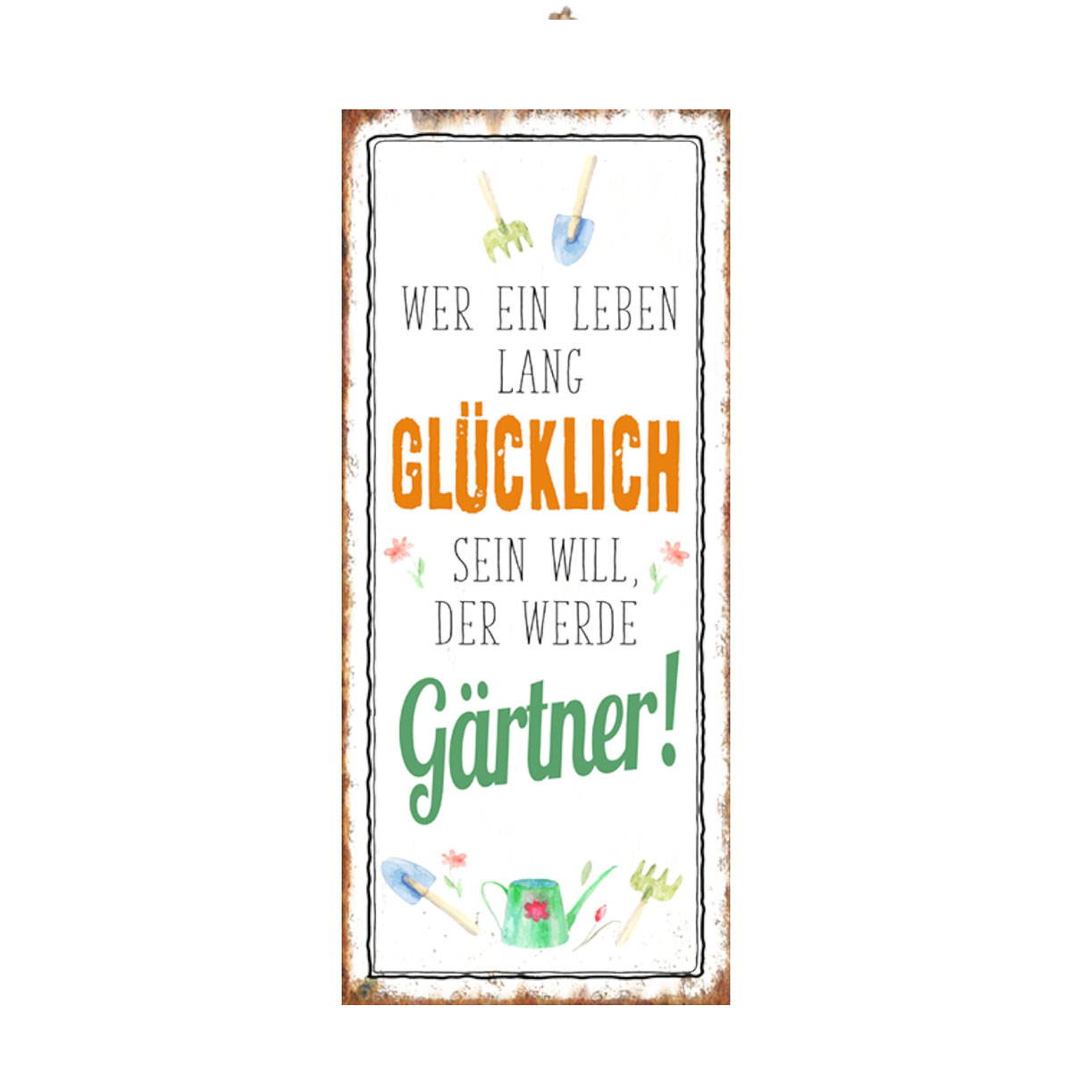 052-1145_01JRJHZMNMK32V6JK0TVY9J9ZTA0pAoQjjmoQJF Metall Schild mit Spruch: Gärtner ..., 30x10cm, Gerrys Garden