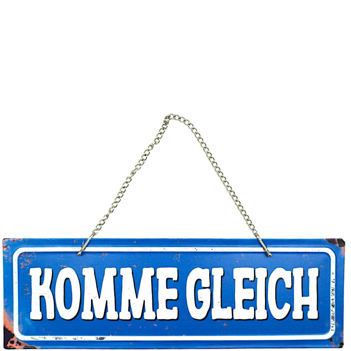 Metallschild Retro Look mit Spruch: Komme gleich, Hänger