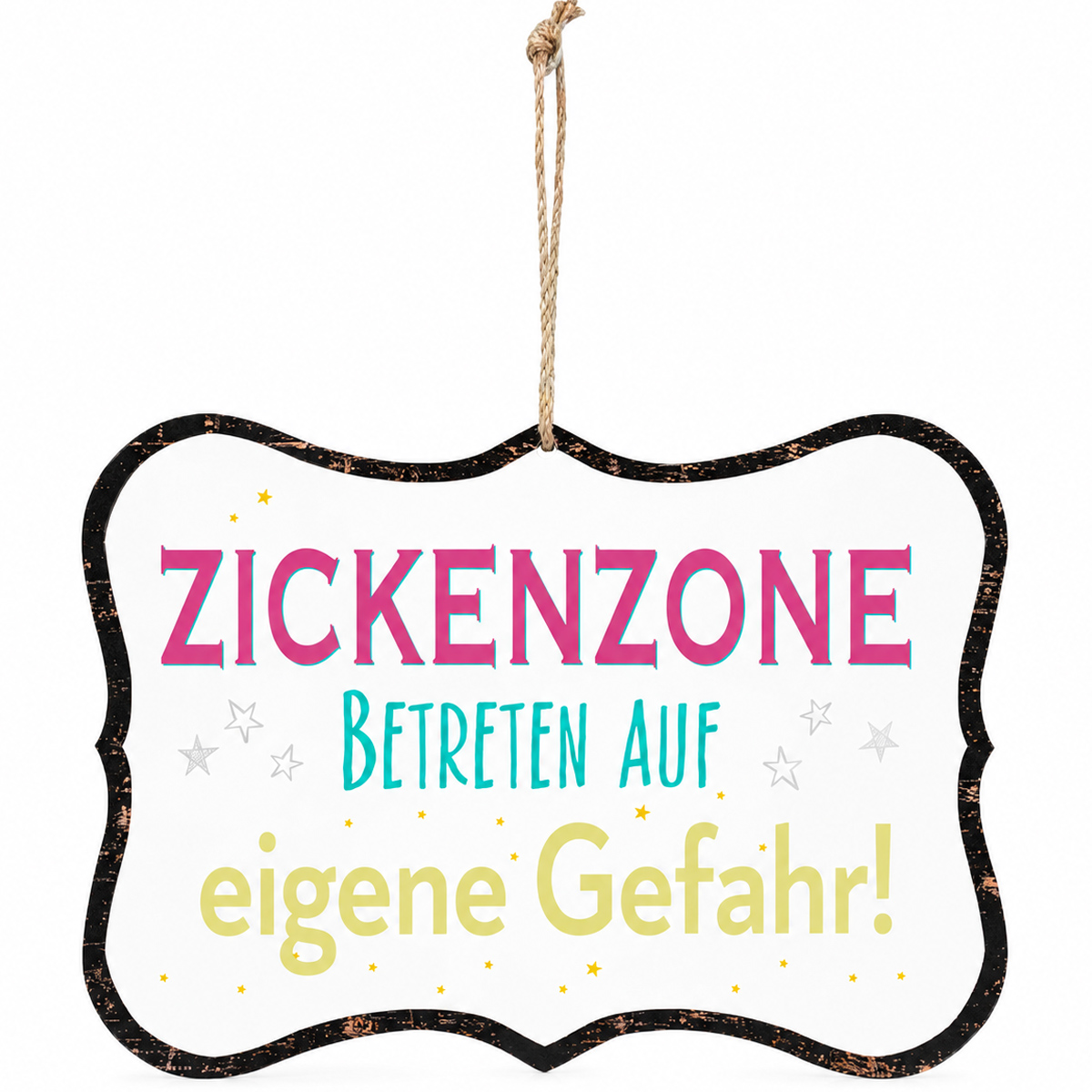 Metallschild mit Spruch: Zickenzone - Betreten auf eigene Gefahr!