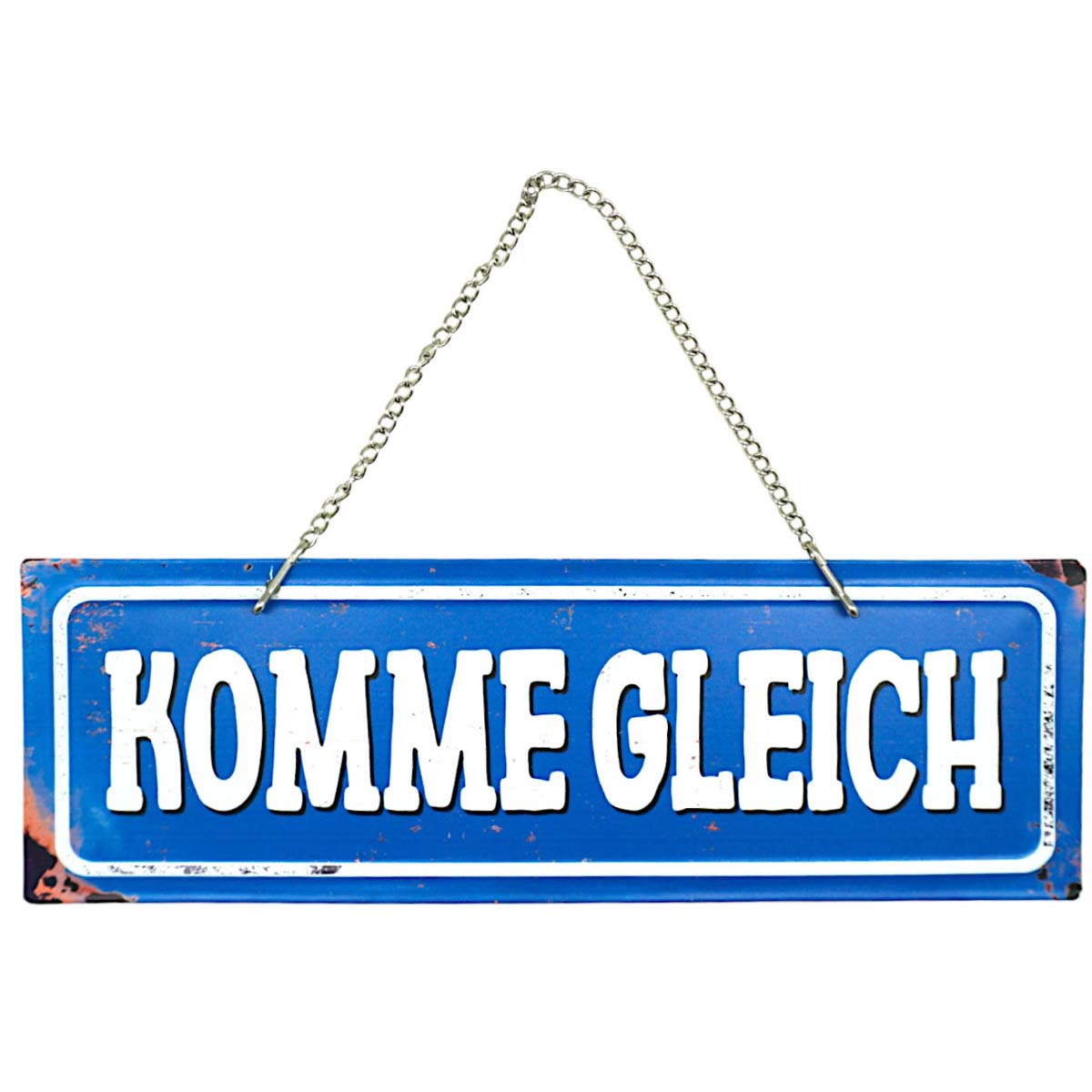 Metall Schild mit Spruch: Komme gleich, Hänger
