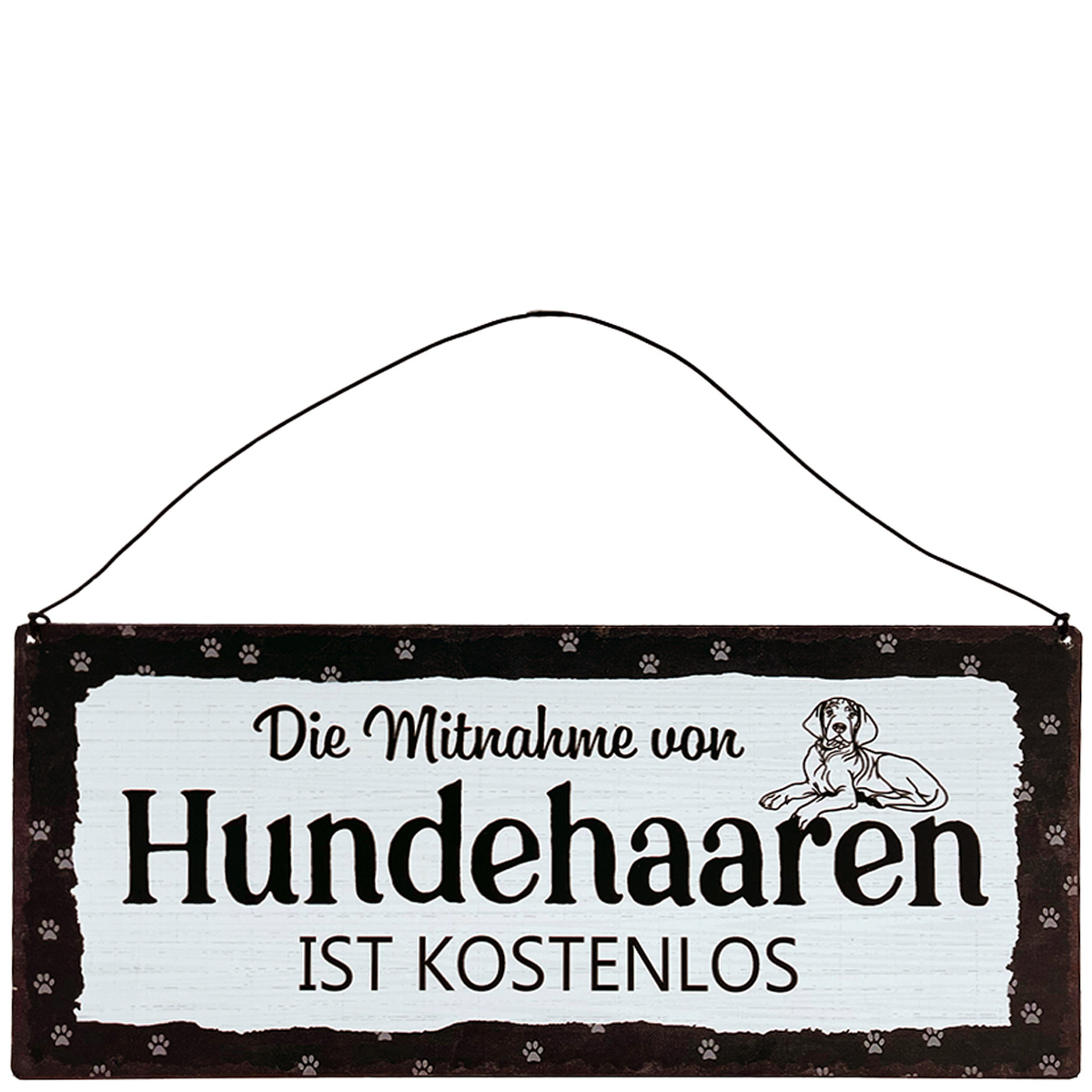 Metallschild mit Spruch: Die Mitnahme von Hundehaaren ist kostenlos