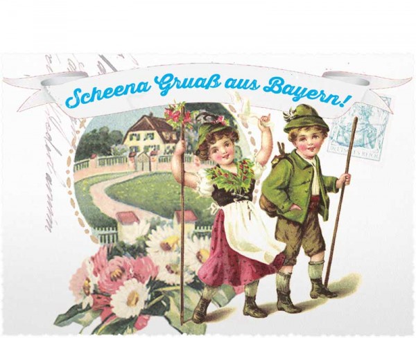 Bayerische Gruß - Postkarte: Scheena Gruaß!