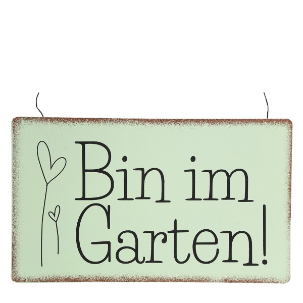 Metall Schild, Bin im Garten, grün, 22x13cm, Hänger